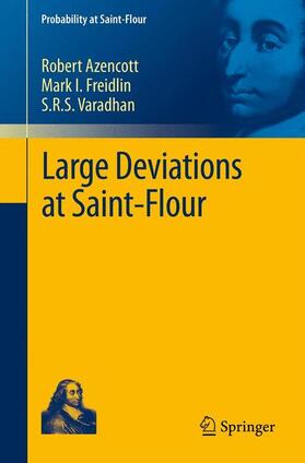 Azencott / Varadhan / Freidlin |  Large Deviations at Saint-Flour | Buch |  Sack Fachmedien
