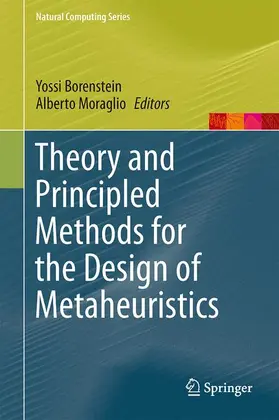 Moraglio / Borenstein |  Theory and Principled Methods for the Design of Metaheuristics | Buch |  Sack Fachmedien