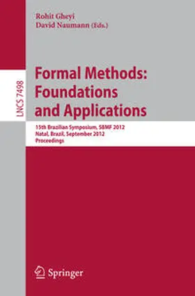 Gheyi / Naumann |  Formal Methods: Foundations and Applications | eBook | Sack Fachmedien