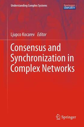 Kocarev |  Consensus and Synchronization in Complex Networks | Buch |  Sack Fachmedien