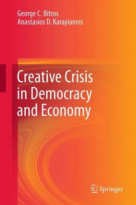 Karayiannis / Bitros |  Creative Crisis in Democracy and Economy | Buch |  Sack Fachmedien
