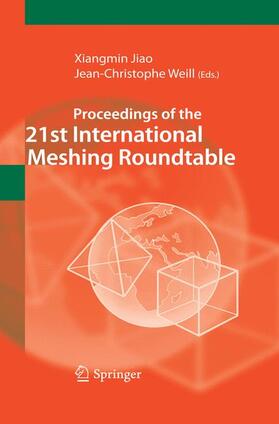 Weill / Jiao |  Proceedings of the 21st International Meshing Roundtable | Buch |  Sack Fachmedien