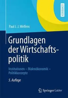 Welfens |  Grundlagen der Wirtschaftspolitik | Buch |  Sack Fachmedien