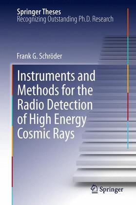 Schröder |  Instruments and Methods for the Radio Detection of High Energy Cosmic Rays | Buch |  Sack Fachmedien