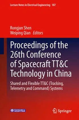 Qian / Shen |  Proceedings of the 26th Conference of Spacecraft TT&C Technology in China | Buch |  Sack Fachmedien