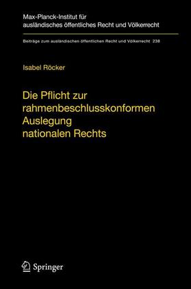 Röcker |  Die Pflicht zur rahmenbeschlusskonformen Auslegung nationalen Rechts | Buch |  Sack Fachmedien