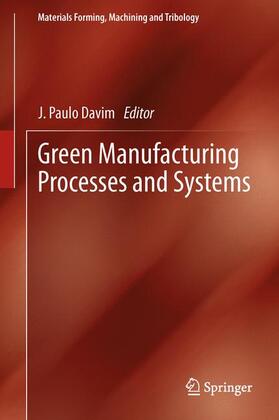 Davim J |  Green Manufacturing Processes and Systems | Buch |  Sack Fachmedien