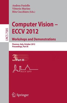 Fusiello / Cucchiara / Murino |  Computer Vision -- ECCV 2012. Workshops and Demonstrations | Buch |  Sack Fachmedien