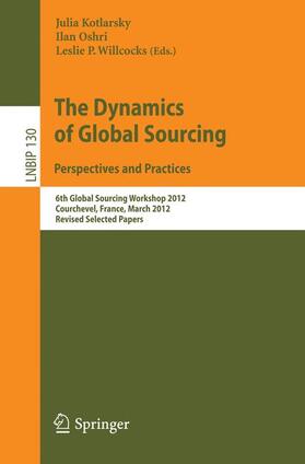 Kotlarsky / Willcocks / Oshri |  The Dynamics of Global Sourcing: Perspectives and Practices | Buch |  Sack Fachmedien