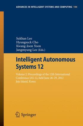 Lee / Cho / Yoon |  Intelligent Autonomous Systems 12 | Buch |  Sack Fachmedien