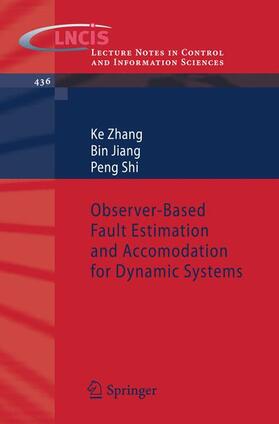 Zhang / Shi / Jiang |  Observer-Based Fault Estimation and Accomodation for Dynamic Systems | Buch |  Sack Fachmedien