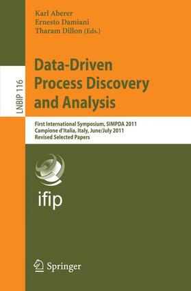 Aberer / Dillon / Damiani |  Data-Driven Process Discovery and Analysis | Buch |  Sack Fachmedien