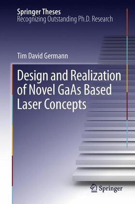Germann |  Design and Realization of Novel GaAs Based Laser Concepts | Buch |  Sack Fachmedien