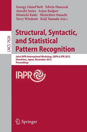 Gimel´farb / Hancock / Imiya |  Structural, Syntactic, and Statistical Pattern Recognition | Buch |  Sack Fachmedien