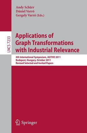 Schürr / Varró |  Applications of Graph Transformations with Industrial Relevance | Buch |  Sack Fachmedien