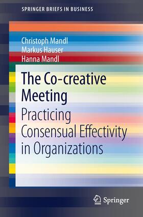 Mandl / Hauser |  The Co-creative Meeting | Buch |  Sack Fachmedien
