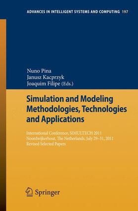 Pina / Filipe / Kacprzyk |  Simulation and Modeling Methodologies, Technologies and Applications | Buch |  Sack Fachmedien