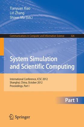 Xiao / Ma / Zhang |  System Simulation and Scientific Computing | Buch |  Sack Fachmedien