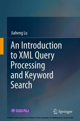 Lu |  An Introduction to XML Query Processing and Keyword Search | eBook | Sack Fachmedien