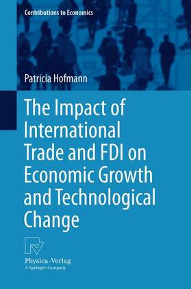 Hofmann |  The Impact of International Trade and FDI on Economic Growth and Technological Change | Buch |  Sack Fachmedien