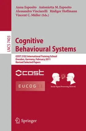 Esposito / Vinciarelli / Hoffmann |  Cognitive Behavioural Systems | eBook | Sack Fachmedien