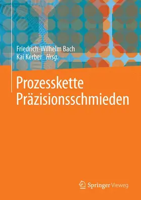 Kerber / Bach |  Prozesskette Präzisionsschmieden | Buch |  Sack Fachmedien