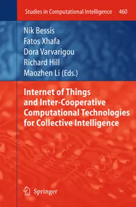 Bessis / Xhafa / Varvarigou |  Internet of Things and Inter-cooperative Computational Technologies for Collective Intelligence | eBook | Sack Fachmedien