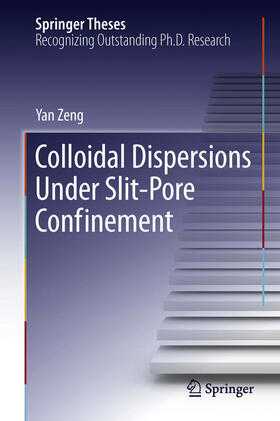 Zeng |  Colloidal Dispersions Under Slit-Pore Confinement | eBook | Sack Fachmedien