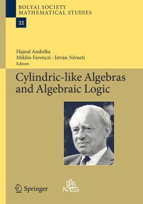 Andréka / Németi / Ferenczi |  Cylindric-like Algebras and Algebraic Logic | Buch |  Sack Fachmedien