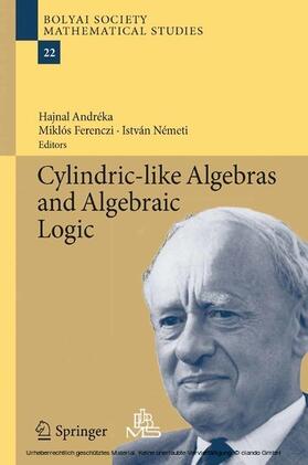 Andréka / Andreka / Ferenczi |  Cylindric-like Algebras and Algebraic Logic | eBook | Sack Fachmedien