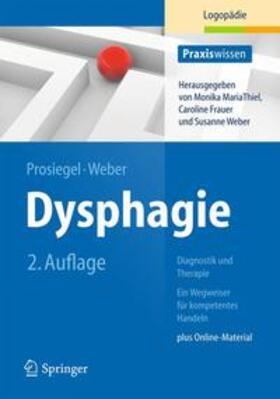 Prosiegel / Weber |  Dysphagie: Diagnostik und Therapie | Buch |  Sack Fachmedien