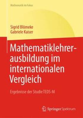 Blömeke / Kaiser |  Mathematiklehrerausbildung im internationalen Vergleich | Buch |  Sack Fachmedien