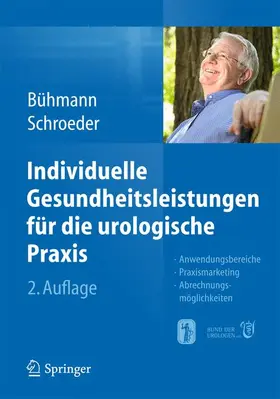 Bühmann / Schroeder |  Individuelle Gesundheitsleistungen für die urologische Praxis | Buch |  Sack Fachmedien