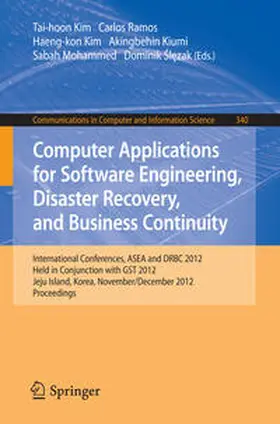 Kim / Ramos / Kiumi |  Computer Applications for Software Engineering, Disaster Recovery, and Business Continuity | eBook | Sack Fachmedien