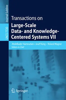 Hameurlain / Küng / Wagner |  Transactions on Large-Scale Data- and Knowledge-Centered Systems VII | eBook | Sack Fachmedien