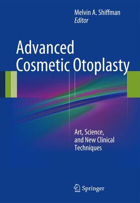 Shiffman |  Advanced Cosmetic Otoplasty | Buch |  Sack Fachmedien