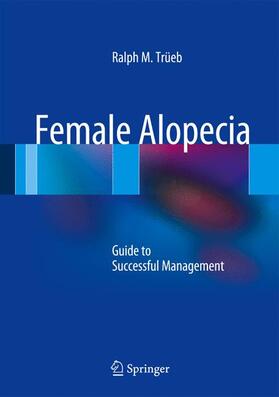 Trüeb |  Female Alopecia | Buch |  Sack Fachmedien