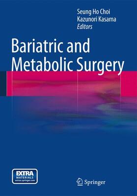 Choi / Kasama |  Bariatric and Metabolic Surgery | Buch |  Sack Fachmedien