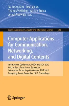 Kim / Ko / Abawajy |  Computer Applications for Communication, Networking, and Digital Contents | Buch |  Sack Fachmedien