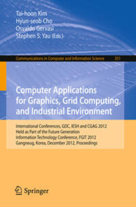 Kim / Cho / Gervasi |  Computer Applications for Graphics, Grid Computing, and Industrial Environment | eBook | Sack Fachmedien