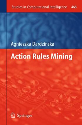 Dardzinska |  Action Rules Mining | Buch |  Sack Fachmedien