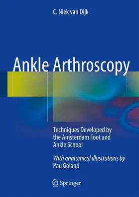 van Dijk |  Ankle Arthroscopy | Buch |  Sack Fachmedien