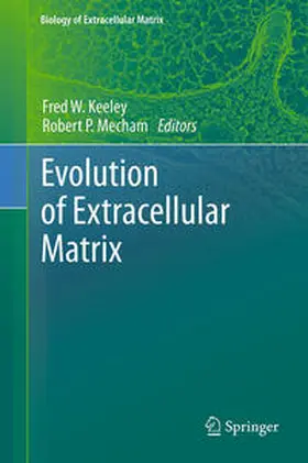 Mecham / Keeley |  Evolution of Extracellular Matrix | Buch |  Sack Fachmedien