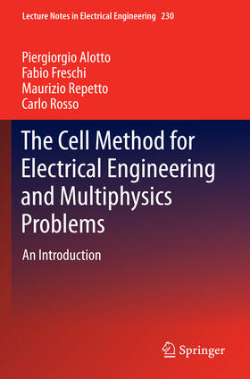 Alotto / Freschi / Repetto |  The Cell Method for Electrical Engineering and Multiphysics Problems | eBook | Sack Fachmedien