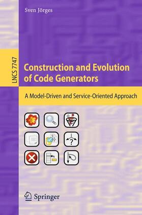 Jörges |  Construction and Evolution of Code Generators | Buch |  Sack Fachmedien
