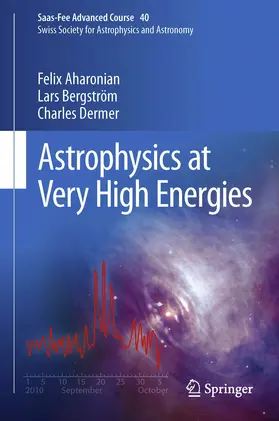 Aharonian / Bergström / Dermer |  Astrophysics at Very High Energies | eBook | Sack Fachmedien