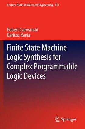 Kania / Czerwinski |  Finite State Machine Logic Synthesis for Complex Programmable Logic Devices | Buch |  Sack Fachmedien