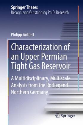 Antrett |  Characterization of an Upper Permian Tight Gas Reservoir | Buch |  Sack Fachmedien
