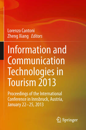 Cantoni / Xiang |  Information and Communication Technologies in Tourism 2013 | eBook | Sack Fachmedien
