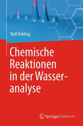Pohling |  Chemische Reaktionen in der Wasseranalyse | Buch |  Sack Fachmedien